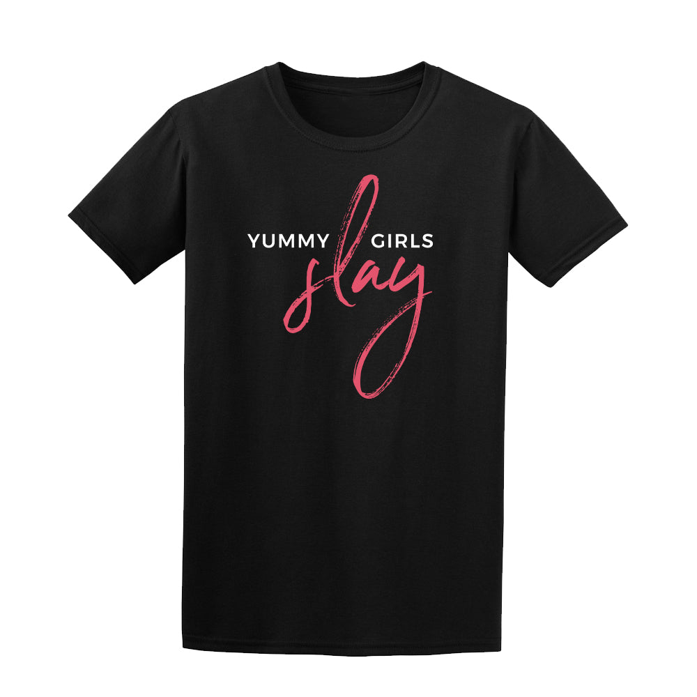 YUMMY Girls Slay Crew neck T-Shirt